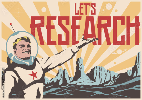 Let's research! Retro Futurism Style Space Propaganda Poster, Astronaut and Alien Planet's Surface 
