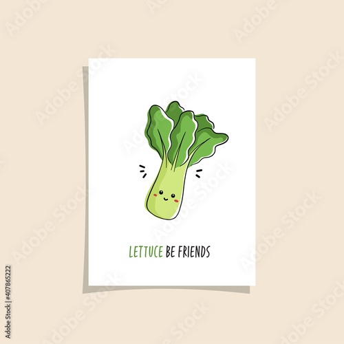Simple card design with cute veggie and phrase -  Lettuce be friends.  Kawaii drawing with smiling kawaii lettuce character.