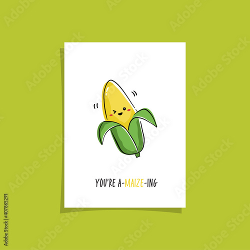 Simple card design with cute veggie and phrase - you're a-maize-ing.  Kawaii drawing with corn. Illustration with cute maize
