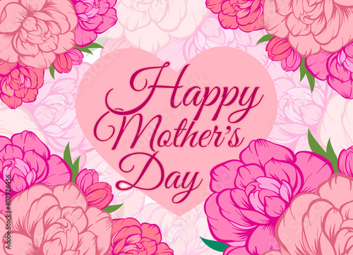 Mother's day card with pink peony and heart on pink background. Happy mother's day text.