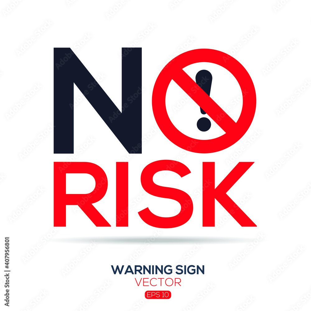 Warning sign (NO risk),written in English language, vector illustration