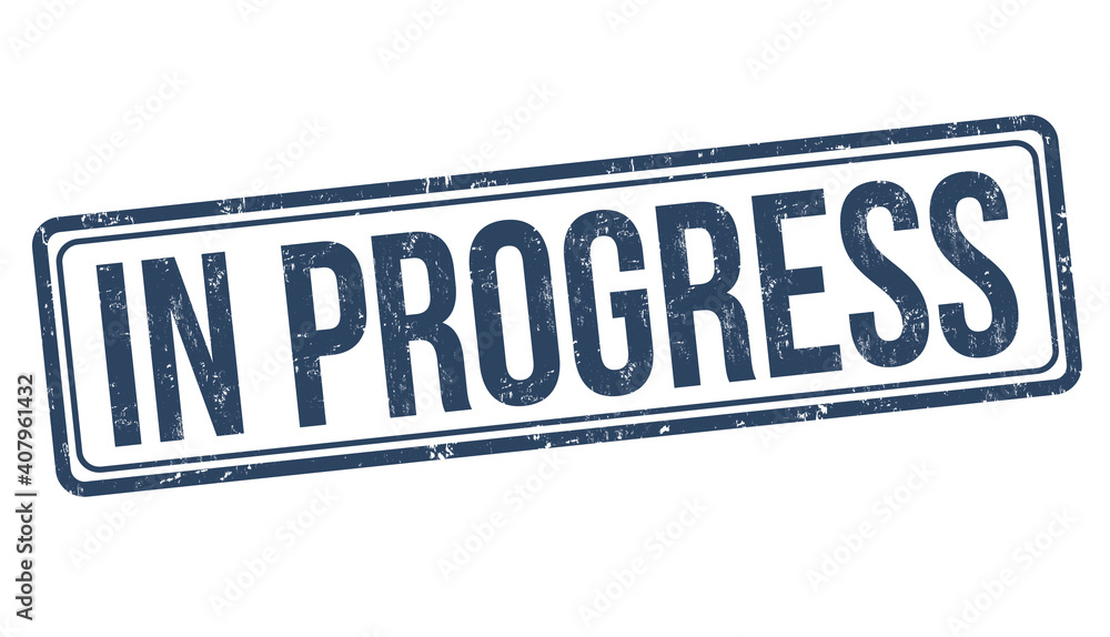 In progress sign or stamp