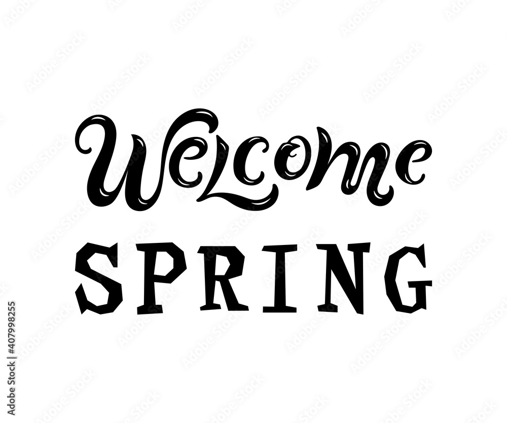 Handwriting lettering Welcome Spring isolated on white background. Vector illustration.