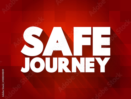 Safe Journey text quote, concept background