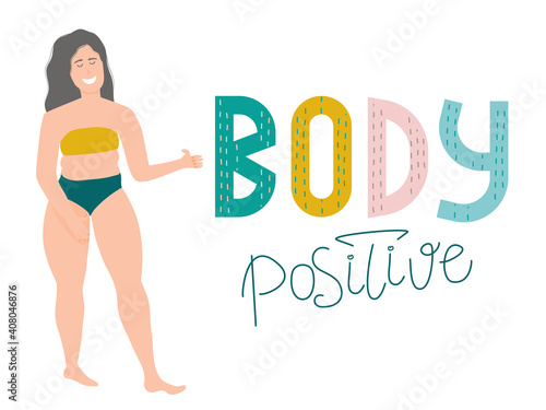 Body positive. A happy fat girl in a swimsuit next to lettering is isolated on a white background. Vector illustration in a flat cartoon style. Love yourself, and be overweight © Анжелика Полтавец