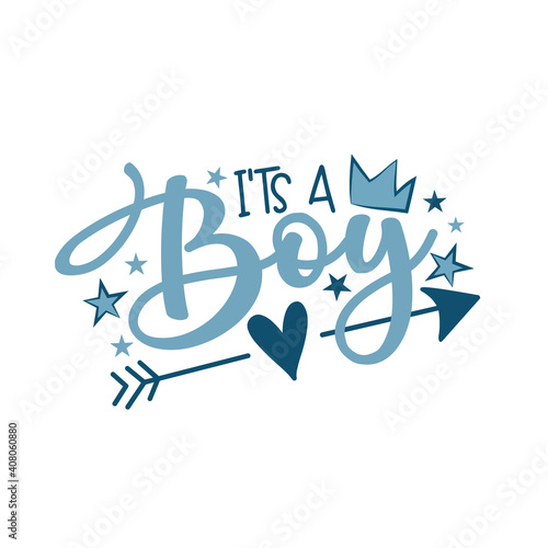 It's a Boy - Newborn greeting lettering with crown. Good for textile print, poster, greeting card, baby shower and gifts design.