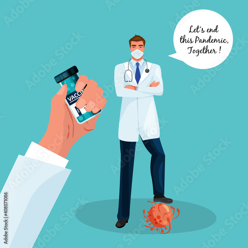 Doctor wearing medical face mask and stepping on dead virus pathogen. Hand holding bottle of vaccine. Vaccine is found. Effort to finish COVID-19. Let us end this pandemic together.