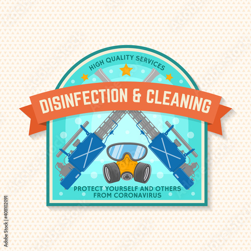 Disinfection and cleaning services badge, logo, emblem. Vector For professional disinfection and cleaning company. Vintage typography design with mask, respirator and thermal fogger machine