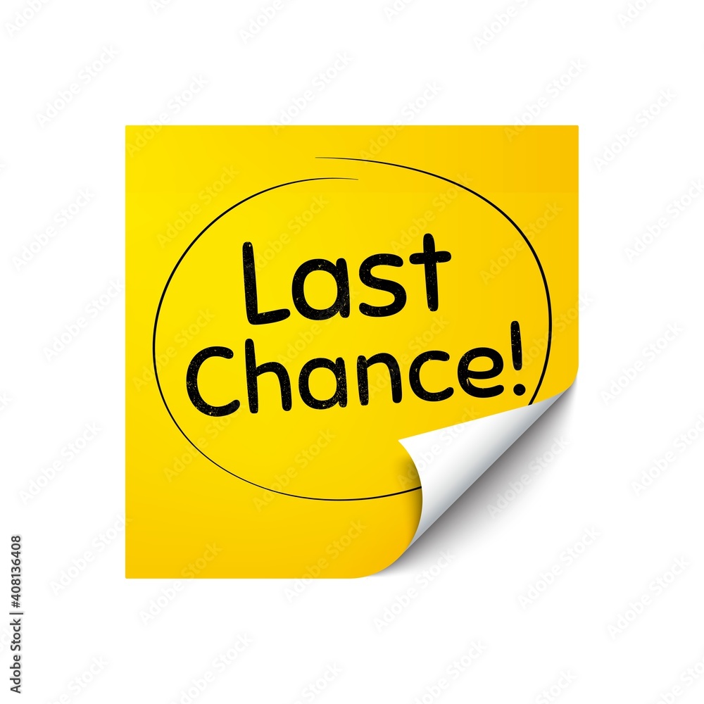 Last chance Sale. Sticker note with offer message. Special offer price sign. Advertising Discounts symbol. Yellow sticker banner. Last chance badge shape. Post note. Adhesive offer paper sheet. Vector Last chance Sale. Sticker note with offer message. Special offer price sign. Advertising Discounts symbol. Yellow sticker banner. Last chance badge shape. Post note. Adhesive offer paper sheet. Vector