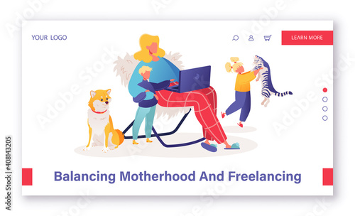 Landing page template concept combining motherhood and work, freelancing for mom, self-employment, remote work during a global pandemic. Woman character working on laptop and taking time for children