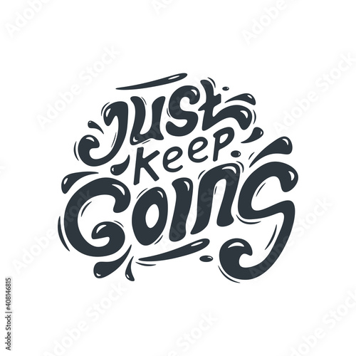 just keep going typography lettering vector