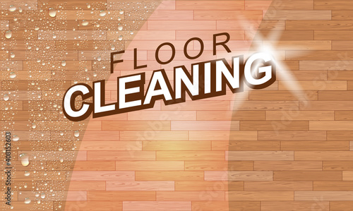 Wooden Wet Clean Floor With Realistic Water Drops. Befor And After Vector Illustration. Household, Detergent Or Cleaning Flyer Template