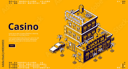 Casino banner. Entertainment club with gambling, poker, roulette. Vector landing page with isometric illustration of casino building with signage, car and palm trees on yellow background