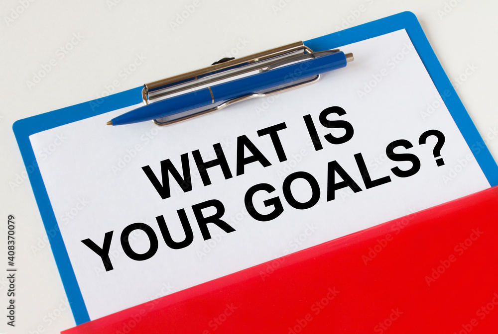 Clipboard with text What is your goals blue pen and red folder