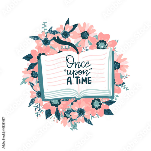 Once upon a time - lettering Books quote. Hand drawn vector lettering illustration of book with flowers for your design.