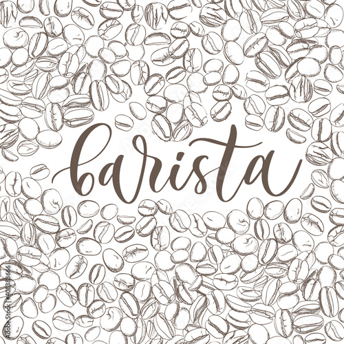 Barista - handmade lettering calligraphy inscription with coffee beans.