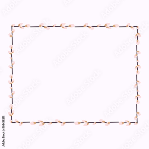  Rectangular Easter frame with willow twigs.Vector flat illustration isolated on a white background. Design for invitations, postcards, printing.