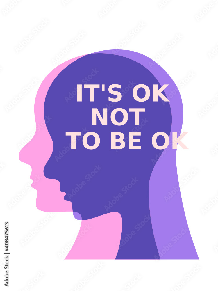 It's ok not to be ok. Motivational Posters quote abstract concept illustration. mental health inspiration. Vector. 