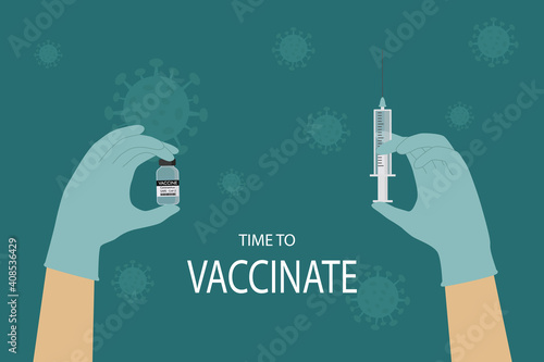 Coronavirus ncov 2019 Vaccination concept design. Time to vaccinate banner - Doctor in surgical gloves is holding a vaccination syringe and vial for treatment Covid 19. Flat vector illustration
