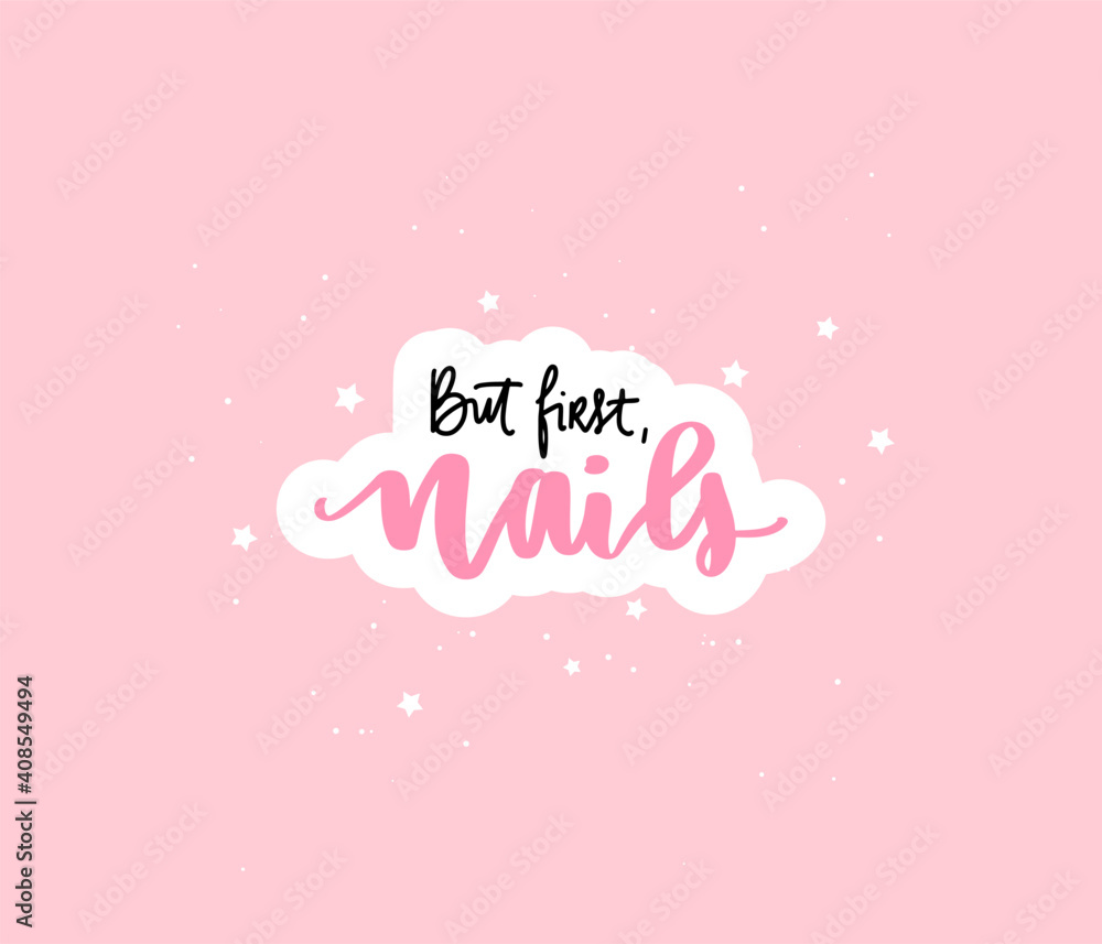 Vector Handwritten lettering about nails on a pink background. Inspiration quote for studio, manicure master, beauty salon, print, decorative card Vector Handwritten lettering about nails on a pink background. Inspiration quote for studio, manicure master, beauty salon, print, decorative card