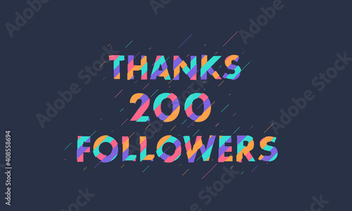 Thanks 200 followers celebration modern colorful design.