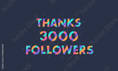 Thanks 3000 followers, 3K followers celebration modern colorful design.
