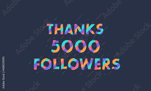 Thanks 5000 followers, 5K followers celebration modern colorful design.
