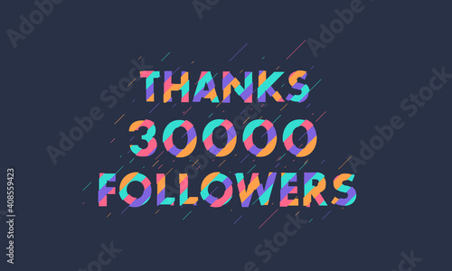 Thanks 30000 followers, 30K followers celebration modern colorful design.