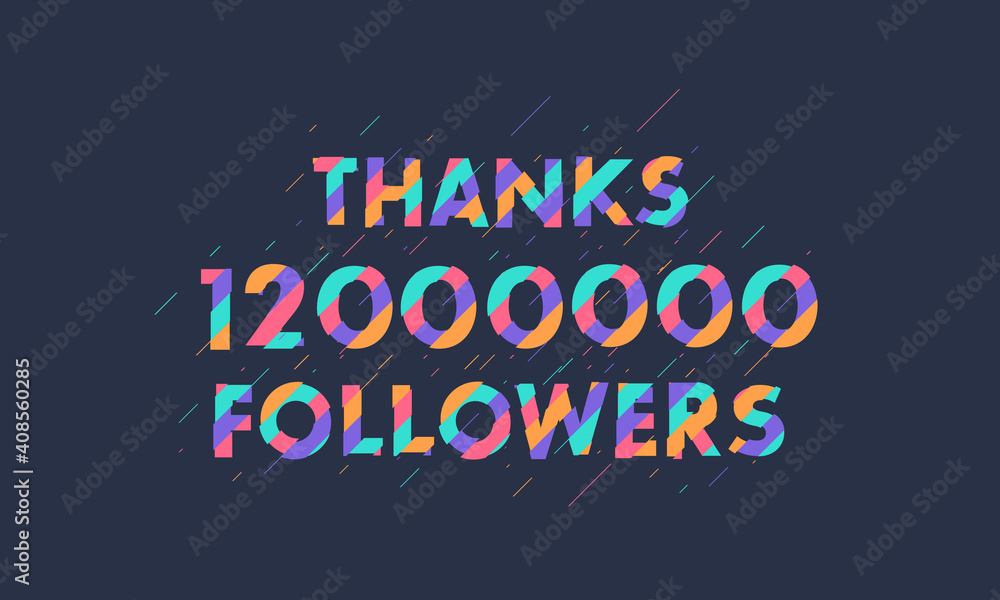 Thanks 12M followers, 12000000 followers celebration modern colorful design.