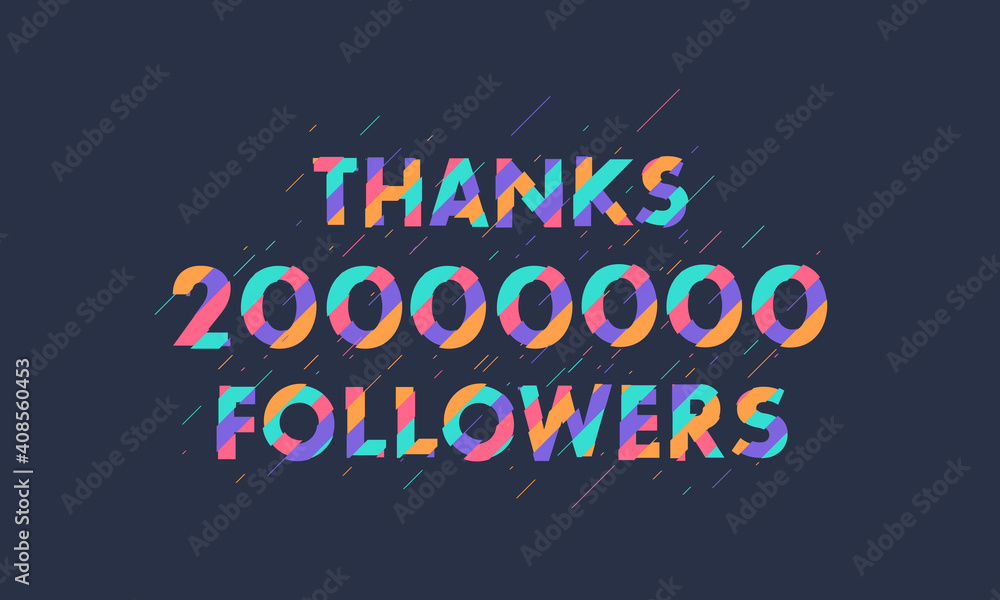 Obraz premium Thanks 20000000 followers, 20M followers celebration modern colorful design.