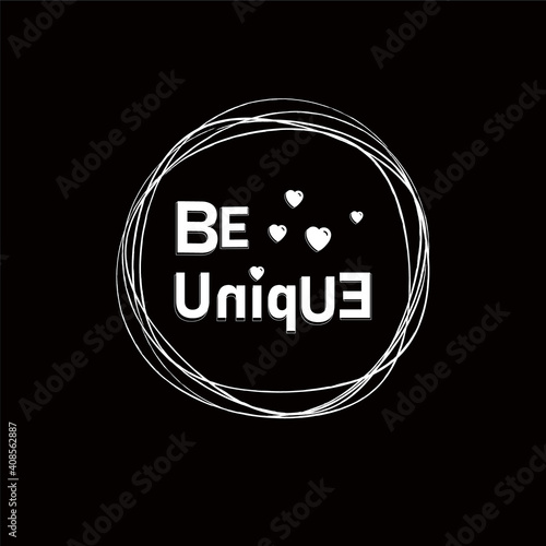 Be unique text with little hearts. Vector illustration design for t shirt graphics, print, cards, stickers and other uses.