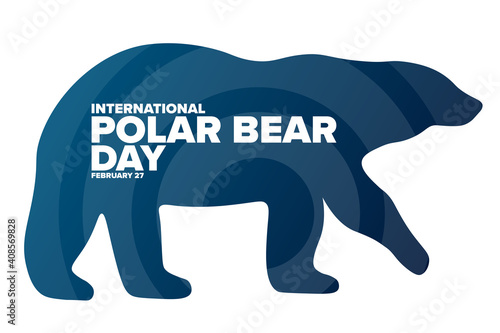 International Polar Bear Day. February 27. Holiday concept. Template for background, banner, card, poster with text inscription. Vector EPS10 illustration.