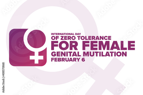 International Day of Zero Tolerance for Female Genital Mutilation. February 6. Holiday concept. Template for background, banner, card, poster with text inscription. Vector EPS10 illustration.