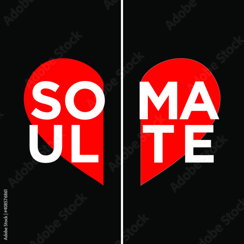 Soul Mate in Heart Typography Vector Design Can Be used in Print Couple T-shirt Poster Banner Wallpaper Illustration Design Valentine Couple Design Printable on Shirt