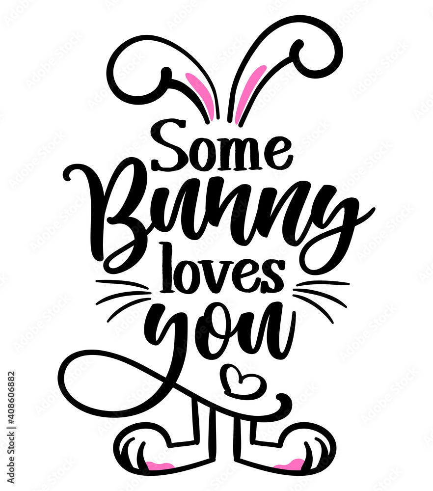 Some bunny loves you (somebody) - hand drawn modern calligraphy design vector illustration. Perfect for advertising, poster, announcement or greeting card. Beautiful Letters. 