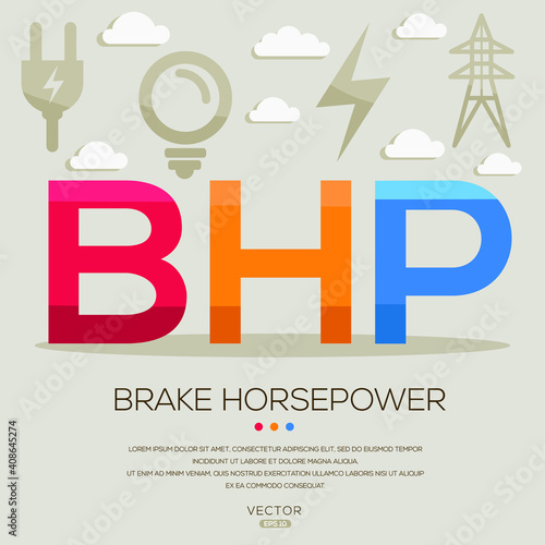 BHP mean (Brake horsepower) Energy acronyms ,letters and icons ,Vector illustration.