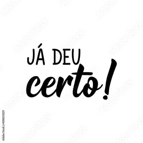 It's alright in Portuguese. Lettering. Ink illustration. Modern brush calligraphy.