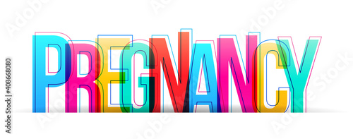 Colorful overlapped letters of the word  Pregnancy . Vector illustration.