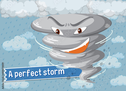Idiom poster with A perfect storm