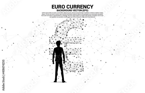 Silhouette businessman standing with money euro currency icon from Polygon dot connect line. Concept for europe financial network connection.