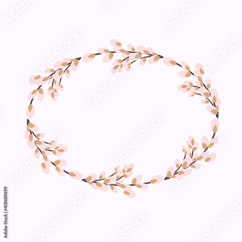 Willow wreath. Oval frame made of willow twigs. Easter wreath made of willow stalks.Vector flat illustration. Design for invitations, postcards, printing.