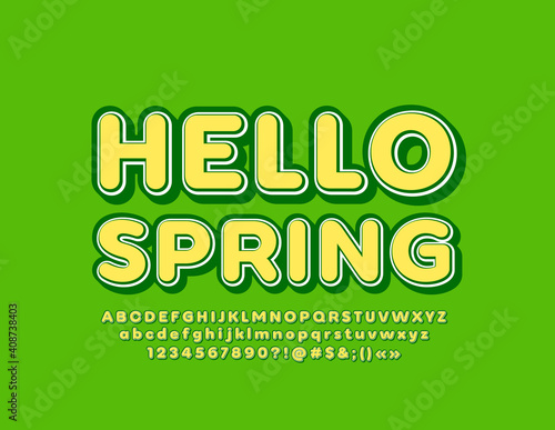 Vector greeting card Hello Spring with trendy Font. Yellow and Green Alphabet Letters and Numbers set