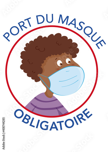 Dessin masque obligatoire coronavirus Covid-19. Garçon couleur. Gestes barrière. Illustration vectorielle. Texte français. Calques	