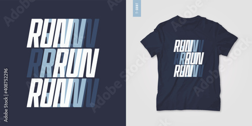 Graphic t-shirt design, poster, typography on the topic of sports running. Vector illustration