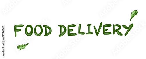 Green lettering Food delivery on a white background with leaves