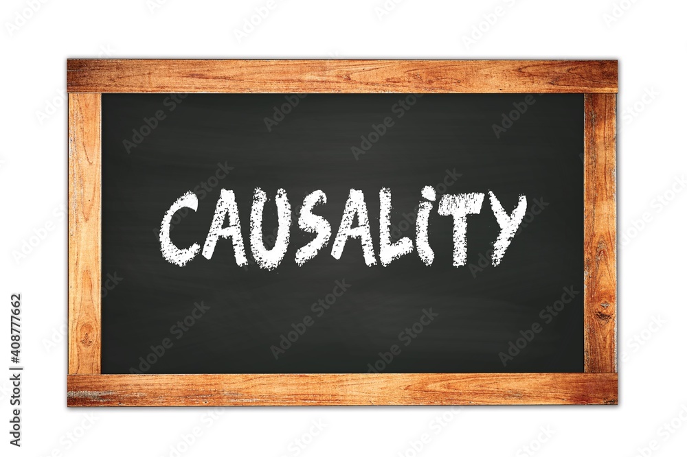 Fototapeta premium CAUSALITY text written on wooden frame school blackboard.