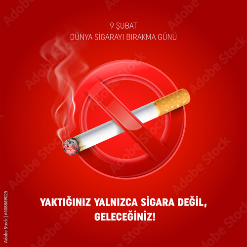 9 Şubat Dünya Sigarayı Bırakma Günü Transalation: 9 February World Quit Smoking Day. Stop smoking, World no tobacco day. Smoking is harmful to human organs.