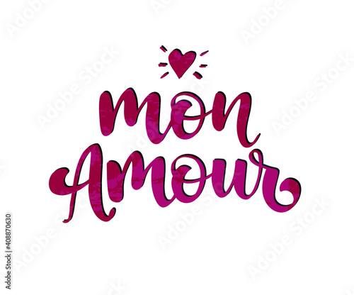 Vector illustration of Mon Amour text. Romantic badge, tag, icon. Inspirational quote card, invitation, banner. Lettering typography poster, Valentines Day logotype. EPS 10