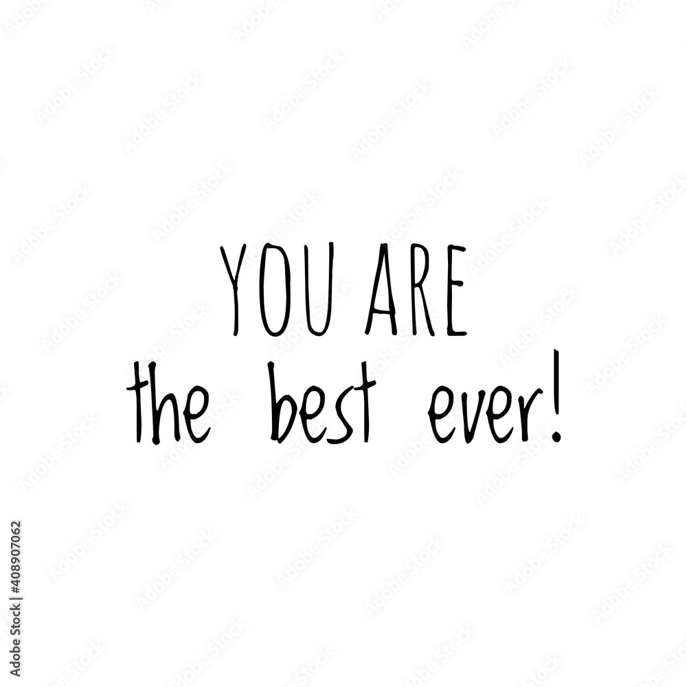 ''You are the best ever'' Lettering ''You are the best ever'' Lettering