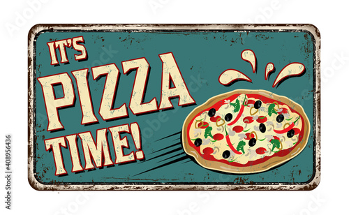 It's pizza time vintage rusty metal sign